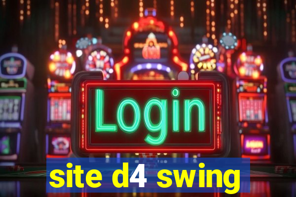 site d4 swing